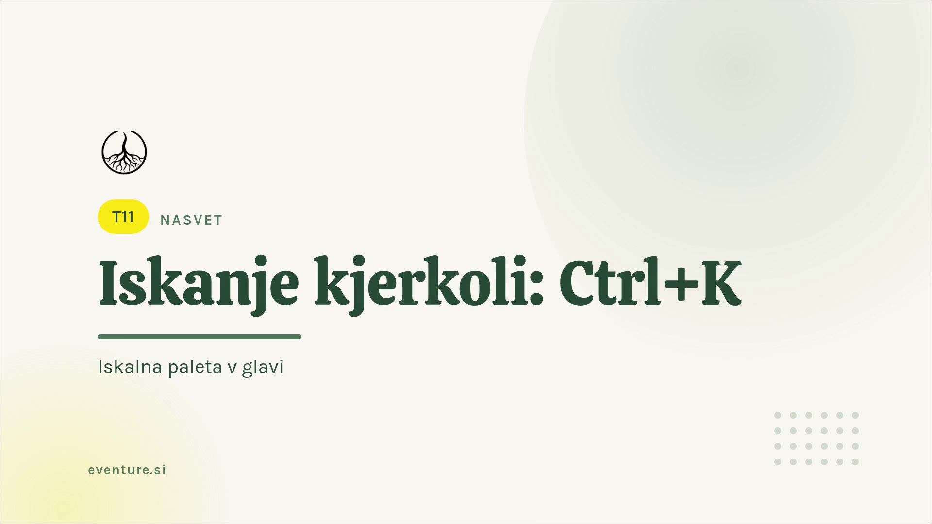 Savjet: pretraga bilo gdje s Ctrl+K
